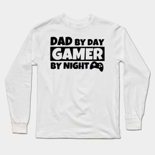 Father's Day Gift Dad By Day Gamer By Night Long Sleeve T-Shirt